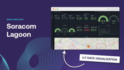 What’s New with Soracom Lagoon